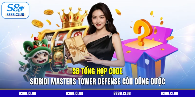 S8 tổng hợp Code Skibidi Masters Tower Defense còn dùng được
